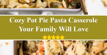Pot Pie Pasta Casserole